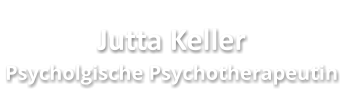 Jutta Keller Psycholgische Psychotherapeutin